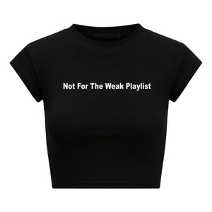 ROSEMAESE NOT FOR THE WEAK PLAYLIST BABY TEE-BLACK