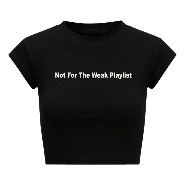 ROSEMAESE NOT FOR THE WEAK PLAYLIST BABY TEE-BLACK