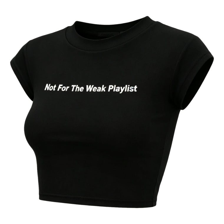 ROSEMAESE NOT FOR THE WEAK PLAYLIST BABY TEE-BLACK