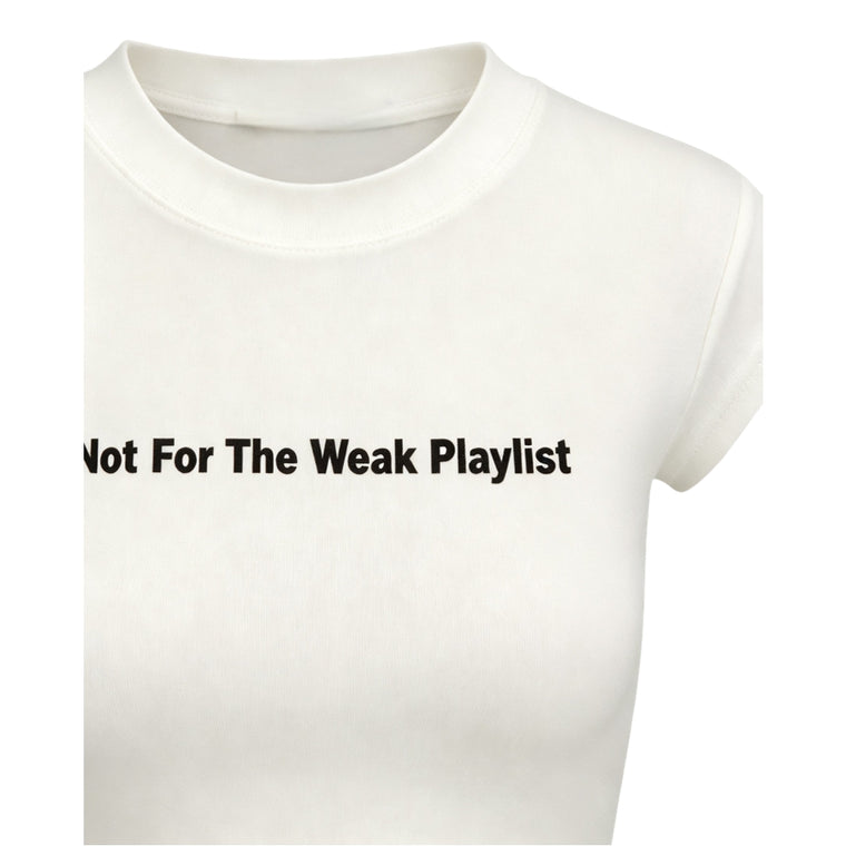 ROSEMAESE NOT FOR THE WEAK PLAYLIST BABY TEE-WHITE